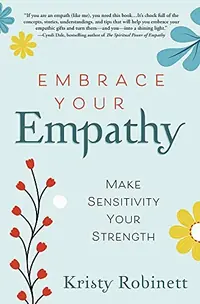 Embrace Your Empathy: Make Sensitivity Your Strength — photo 2
