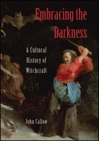 Embracing the Darkness: A Cultural History of Witchcraft — photo 2