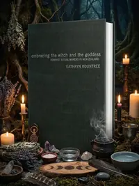 Embracing the Witch and the Goddess: Feminist Ritual-Makers in New Zealand — photo 1