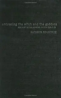 Embracing the Witch and the Goddess: Feminist Ritual-Makers in New Zealand — photo 2