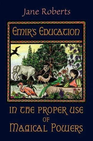 Emir's Education in the Proper Use of Magical Powers [With Flaps]