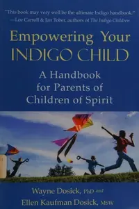Empowering Your Indigo Child: A Handbook for Parents of Children of Spirit — photo 2