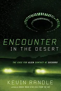 Encounter in the Desert: The Case for Alien Contact at Socorro — photo 2