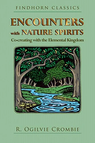 Encounters with Nature Spirits: Co-Creating with the Elemental Kingdom