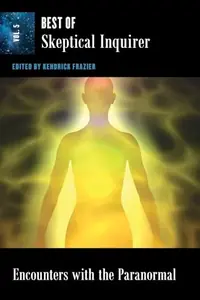 Encounters With the Paranormal: Best of Skeptical Inquirer — photo 2