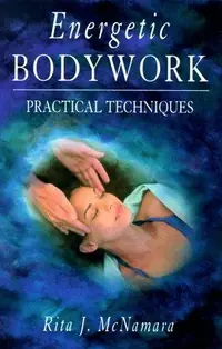Energetic Bodywork: Practical Techniques — photo 2