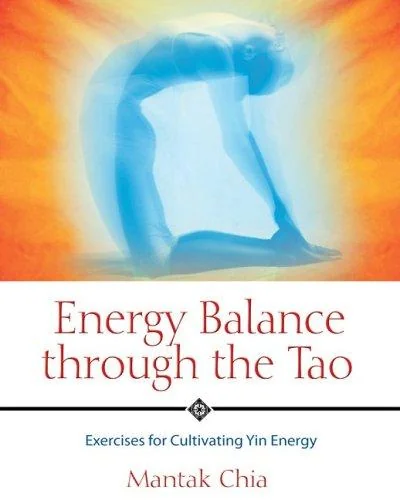 Energy Balance Through the Tao: Exercises for Cultivating Yin Energy — photo 3