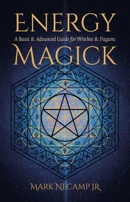 Energy Magick: A Basic & Advanced Guide for Witches & Pagans — photo 3