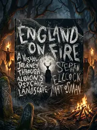 England on Fire: A Visual Journey Through Albion's Psychic Landscape — photo 1