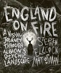 England on Fire: A Visual Journey Through Albion's Psychic Landscape — photo 2