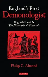 England's First Demonologist: Reginald Scot and 'The Discoverie of Witchcraft' — photo 2