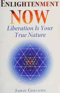 Enlightenment Now: Liberation Is Your True Nature — photo 2