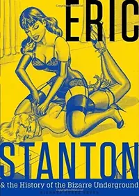 Eric Stanton & the History of the Bizarre Underground — photo 2