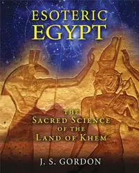 Esoteric Egypt: The Sacred Science of the Land of Khem — photo 2