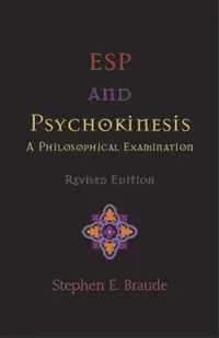 ESP and Psychokinesis: A Philosophical Examination (Revised) — photo 2