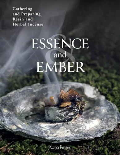 Essence and Ember: Gathering and Preparing Herbal, Resin, and Wood Incense — photo 3