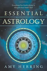 Essential Astrology: Everything You Need to Know to Interpret Your Natal Chart — photo 2