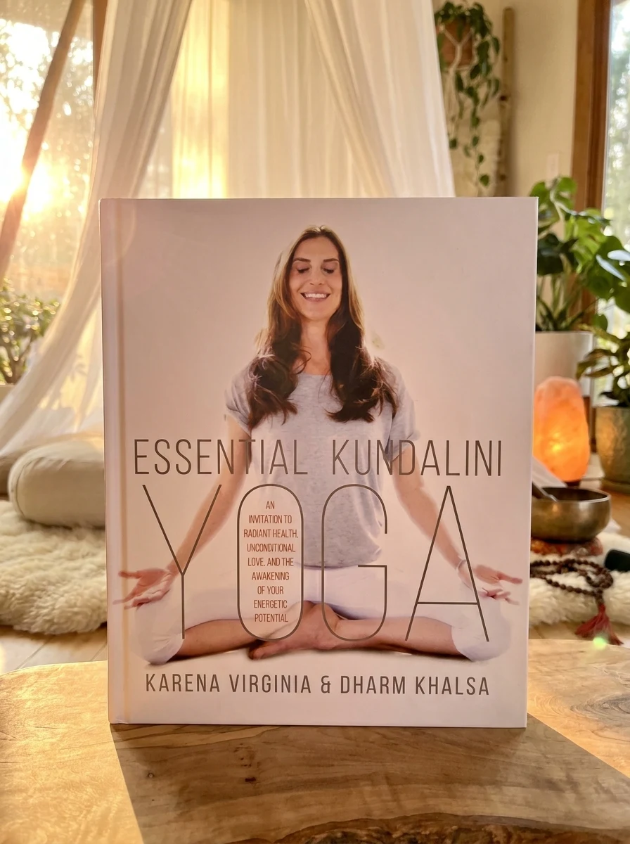 Essential Kundalini Yoga: An Invitation to Radiant Health, Unconditional Love, and the Awakening of Your Energetic Potential