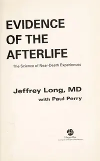Evidence of the Afterlife: The Science of Near-Death Experiences — photo 2