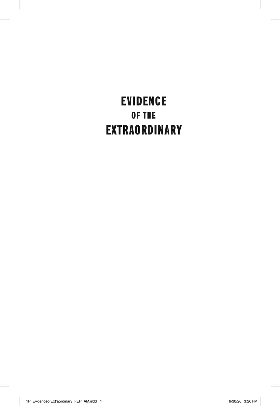 Evidence of the Extraordinary: Discoveries from the Series the Proof Is Out There