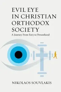 Evil Eye in Christian Orthodox Society: A Journey from Envy to Personhood — photo 2