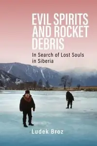 Evil Spirits and Rocket Debris: In Search of Lost Souls in Siberia — photo 3