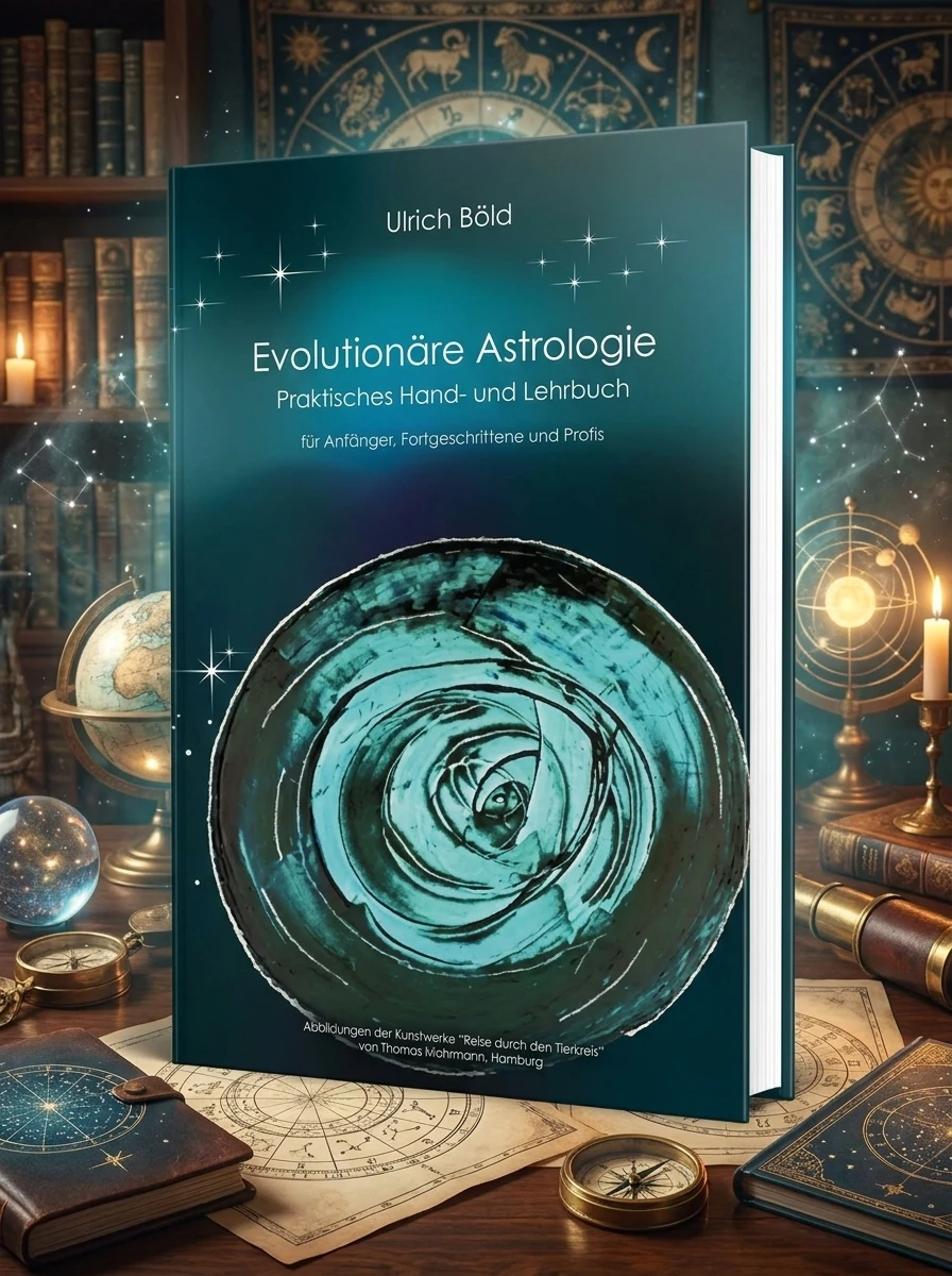 Evolutionäre Astrologie: Praktisches Hand- und Lehrbuch der Astrologie Böld, Ulrich