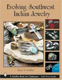 Evolving Southwest Indian Jewelry Schiffer, Nancy N — photo 2