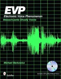 Evp: Electronic Voice Phenomenon: Massachusetts Ghostly Voices [With CD (Audio)] — photo 2