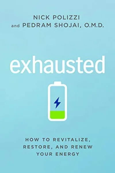 Exhausted: How to Revitalize, Restore, and Renew Your Energy — dewey-pub:Hay House