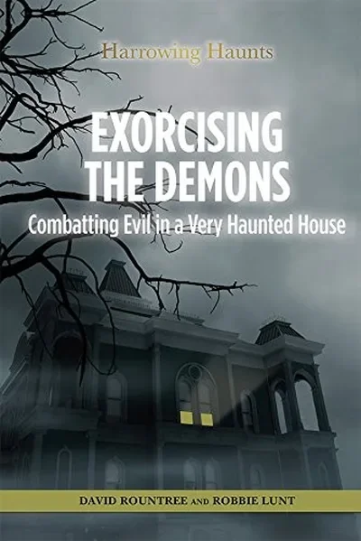 Exorcising the Demons: Combatting Evil in a Very Haunted House Lunt, Robbie