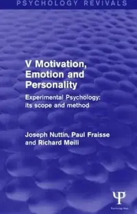 Experimental Psychology Its Scope and Method: Volume V (Psychology Revivals): Motivation, Emotion and Personality Nuttin, Joseph — photo 2