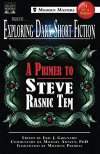 Exploring Dark Short Fiction #1: A Primer to Steve Rasnic Tem Guignard, Eric J — photo 2