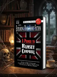 Exploring Dark Short Fiction #6: A Primer to Ramsey Campbell Guignard, Eric J — photo 1