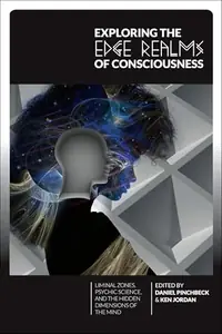 Exploring the Edge Realms of Consciousness: Liminal Zones, Psychic Science, and the Hidden Dimensions of the Mind — photo 2