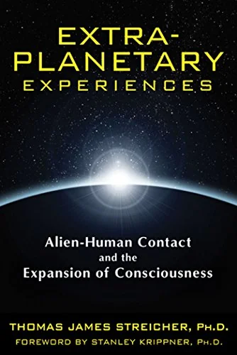 Extra-Planetary Experiences: Alien-Human Contact and the Expansion of Consciousness — photo 3