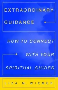 Extraordinary Guidance: How to Connect with Your Spiritual Guides — photo 2