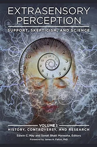 Extrasensory Perception: Support, Skepticism, and Science [2 Volumes]