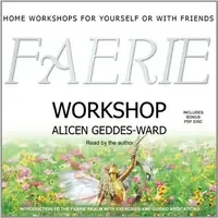 Faerie Workshop: Home Workshops for Yourself or with Friends — photo 2