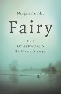 Fairy: The Otherworld by Many Names — photo 2