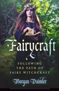 Fairycraft: Following the Path of Fairy Witchcraft — photo 2