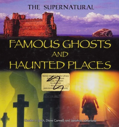 Famous Ghosts and Haunted Places Sutherland, Johnathan