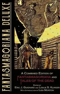 Fantasmagoriana Deluxe: A Combined Edition of Fantasmagoriana and Tales of the Dead — photo 2