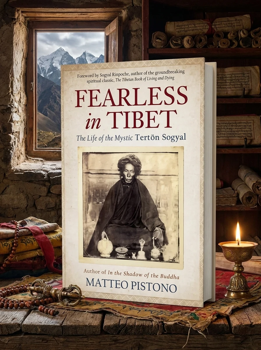 Fearless in Tibet: The Life of the Mystic Terton Sogyal