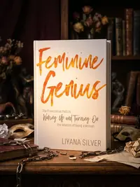 Feminine Genius: The Provocative Path to Waking Up and Turning on the Wisdom of Being a Woman — photo 1