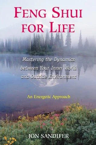 Feng Shui for Life: Mastering the Dynamics Between Your Inner World and Outside Environment (Us) — photo 3