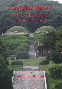 Feng Shui History: the story of Classical Feng Shui in China and the West from 221 BC to 2012 AD — photo 2