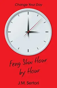 Feng Shui Hour by Hour: Change Your Day — photo 2