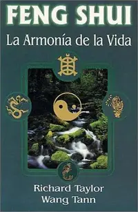 Feng Shui, La Armonia de La Vida: Feng Shui, a Practical Guide Taylor, Richard — photo 2