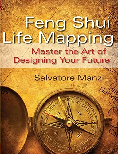 Feng Shui Life Mapping: Master the Art of Designing Your Future — photo 2